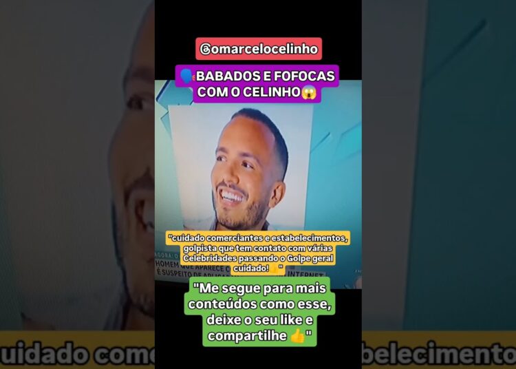 fofocas da boa, Golpista e anda com celebridades 😱 #fofocas #babados #noticias #viraliza #views