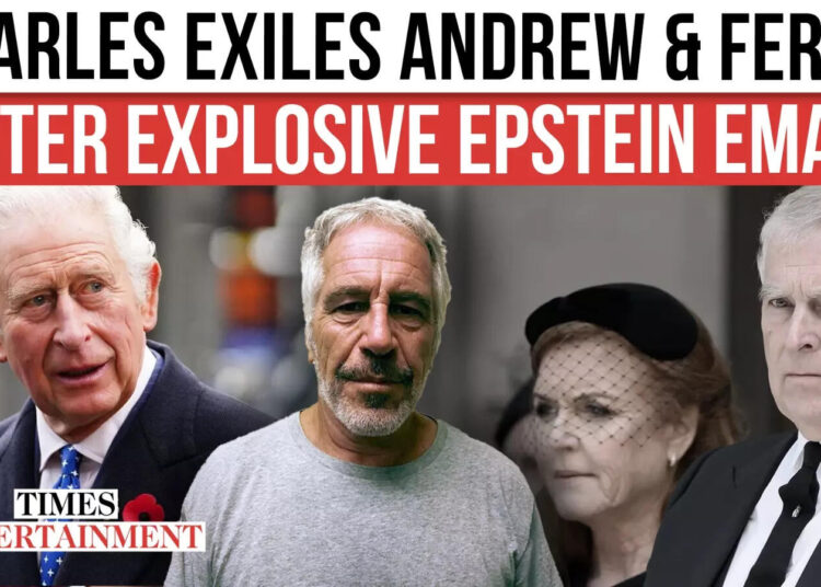 O rei Charles diz a Andrew & Fergie desaparecer da vida real depois de vazar e -mail de Epstein