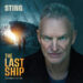 Sting anuncia a edição expandida de 'The Last Ship'