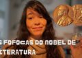As fofocas do nobel de literatura