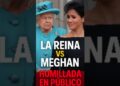 La Reina humilla a Meghan en Buckingham #MeghanMarkle #ReinaIsabel #FamiliaReal #curiosidades