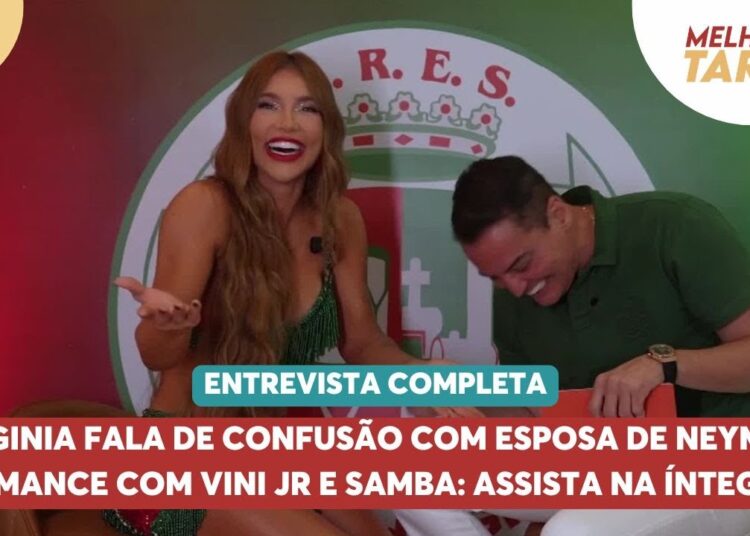 Virginia fala de confusão com esposa de Neymar, romance com Vini Jr e samba: assista na íntegra