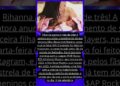 RIHANNA ANUNCIA NASCIMENTO E REVELA NOME DA TERCEIRA FILHA COM A$AP ROCKY