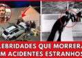 7 Celebridades que Morreram em Acidentes Estranhos | Antes e Depois 2025