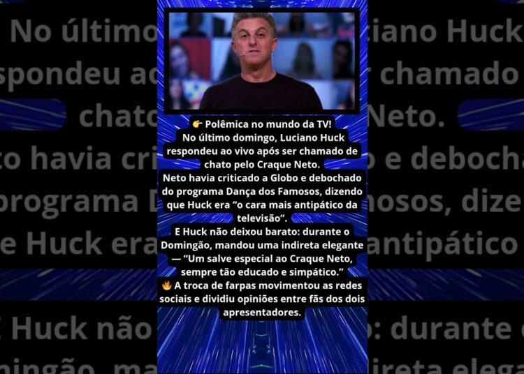 HUCK RESPONDE NETO AO VIVO! POR SER CHAMADO DE CHATO🔥