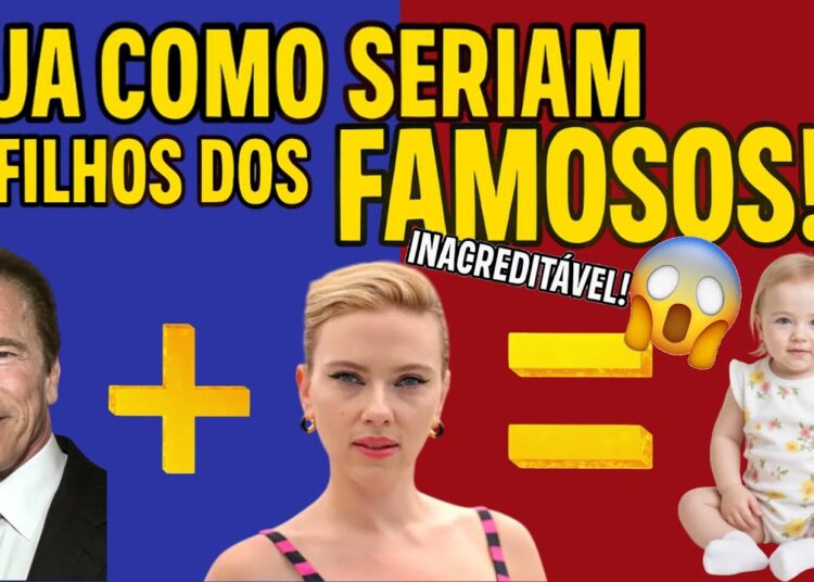 Como seriam os filhos das celebridades