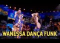 Wanessa Camargo e Diego Basílio explodem o Domingão com funk eletrizante na Dança Dos Famosos
