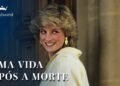 Princesa Diana: Uma Vida Após a Morte | Uma História da Realeza