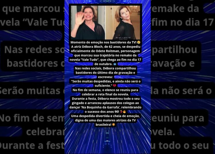 DÉBORA BLOCH SE DESPEDE DE ODETE ROITMAN 😢🎭
