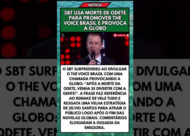 SBT USA MORTE DE ODETE PARA PROMOVER THE VOICE BRASIL E PROVOCA A GLOBO