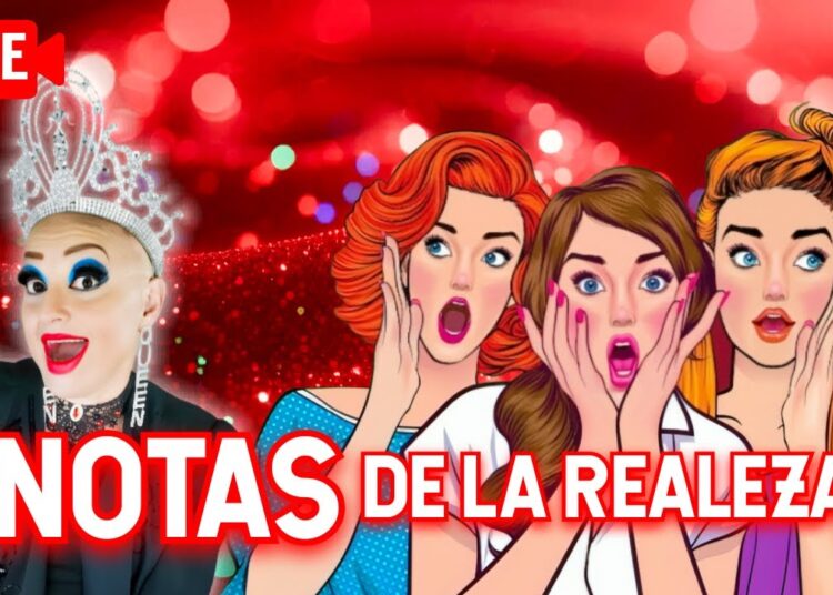 🔴 LIVE NOTAS DE LA REALEZA- ARGÜENDES DE LA SEMANA