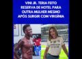 Vini.Jr reserva hotel #viral #viralizar #vinijr #zefelipe #virginiafonseca #fofoca #fofocas