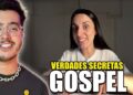 O QUE NINGUÉM TE CONTA DAS FOFOCAS GOSPEL – Bruno Baroni