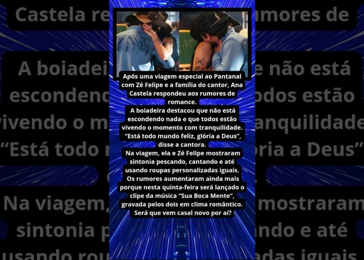 ANA CASTELA FALA SOBRE RUMORES DE NAMORO COM ZÉ FELIPE