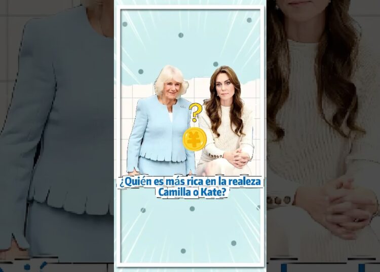 ¿Quién es más rica en la realeza, Camilla o Kate?