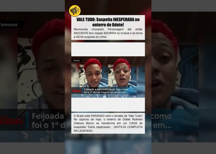 VALE TUDO: Suspeita INESPERADA no enterro de Odete!