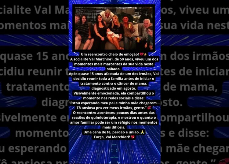 VAL MARCHIORI REENCONTRA IRMÃO APÓS 15 ANOS