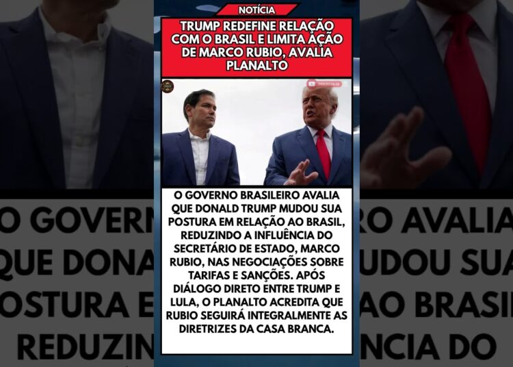 TRUMP REDEFINE RELAÇÃO COM O BRASIL E LIMITA AÇÃO DE MARCO RUBIO, AVALIA PLANALTO