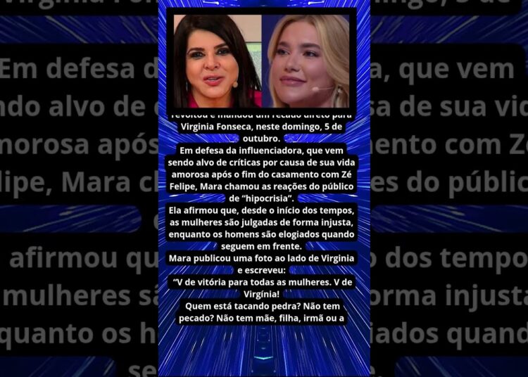 MARA MARAVILHA DEFENDE VIRGINIA E DISPARA HIPOCRISIA! 💥