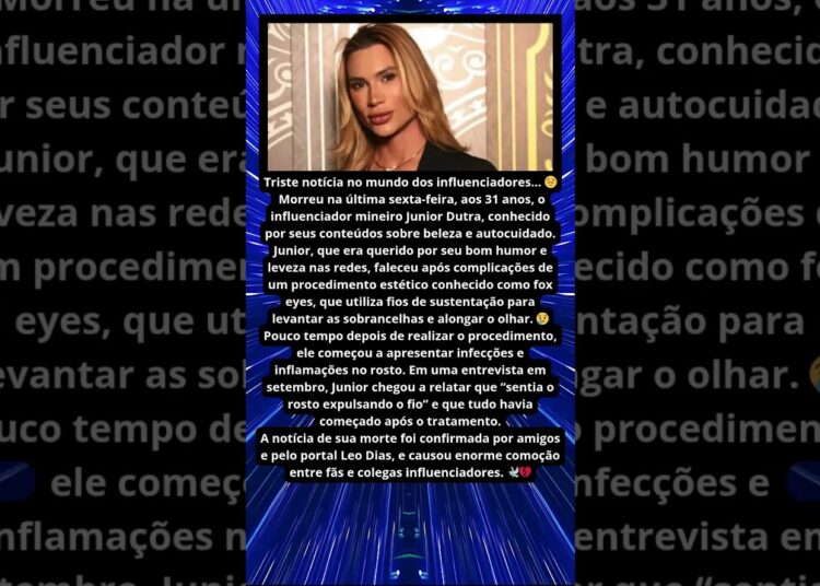 MORRE INFLUENCIADOR JUNIOR DUTRA APÓS PROCEDIMENTO ESTÉTICO 😢💔