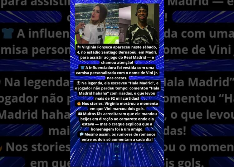 VINI JR COMENTA FOTO DE VIRGINIA E AGITA A WEB