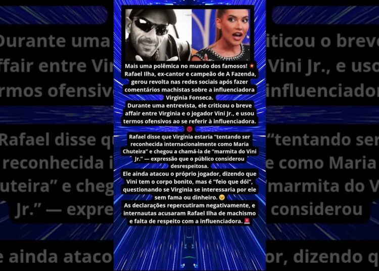 RAFAEL ILHA ATACA VIRGINIA FONSECA E CHOCA