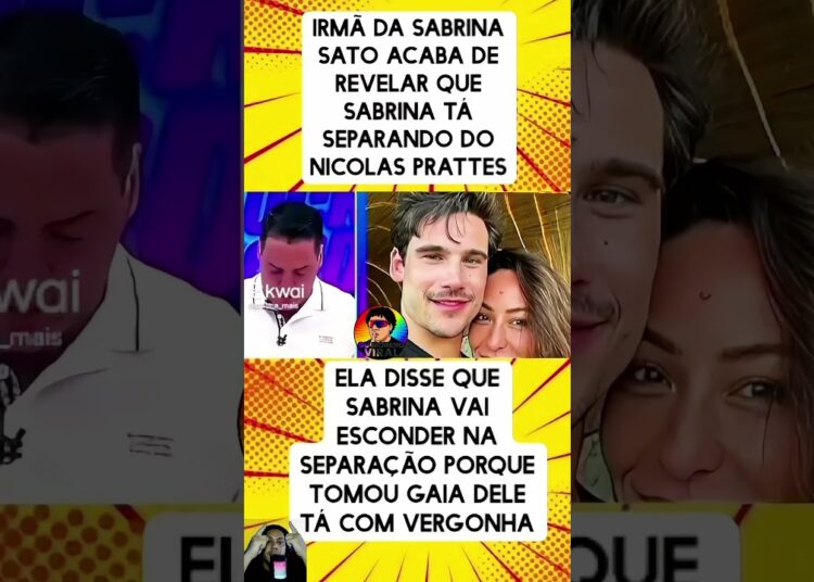 🚨 Irmã de Sabrina Sato revela o motivo do fim com Nicolas Prattes! #fofoca #traição #casal #shorts