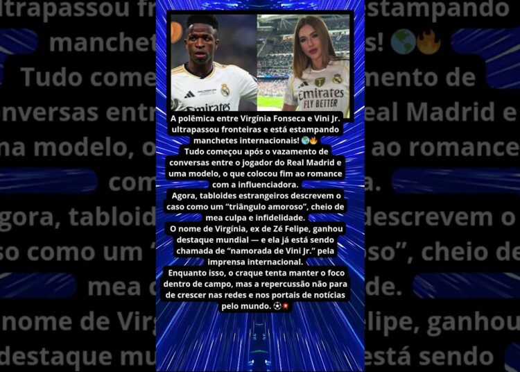 VIRGÍNIA E VINI JR ENVOLVIDOS EM POLÊMICA MUNDIAL