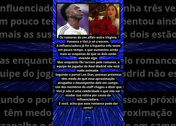VINI JR E VIRGÍNIA EQUIPE DO JOGADOR PREOCUPADA