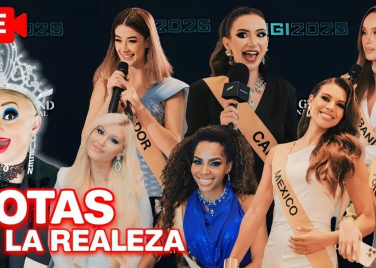 🔴 LIVE NOTAS DE LA REALEZA – ARGÜENDES DE LA SEMANA- MISS GRAND INTERNATIONAL 2025