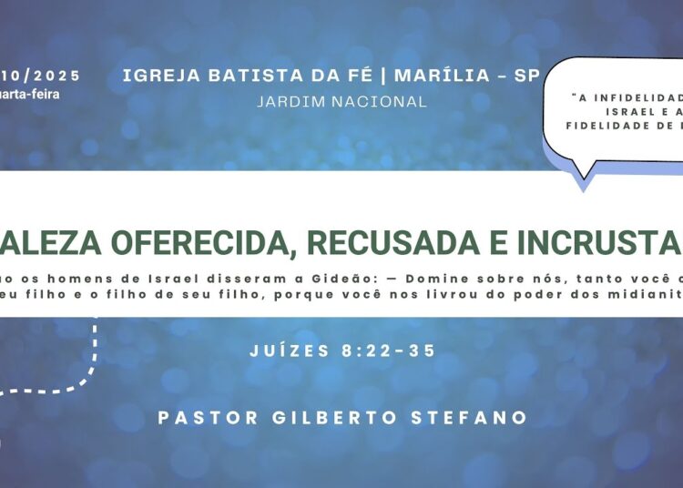“REALEZA OFERECIDA, RECUSADA E INCRUSTADA” | Pastor Gilberto Stefano – 08/10/2025