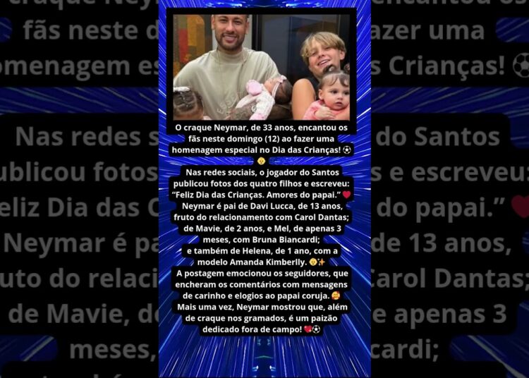 NEYMAR HOMENAGEIA OS FILHOS NO DIA DAS CRIANÇAS 👨‍👧‍👦💖