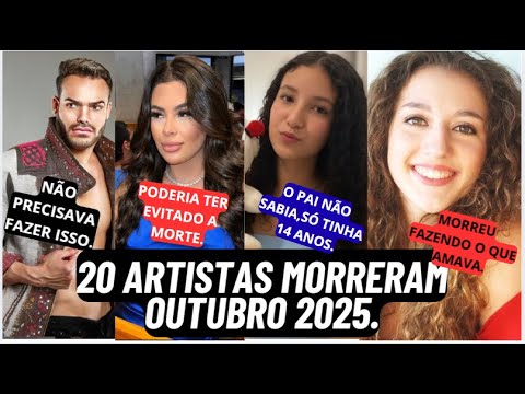 20 ARTISTAS MORRERAM OUTUBRO DE 2025. A morte não marca hora.