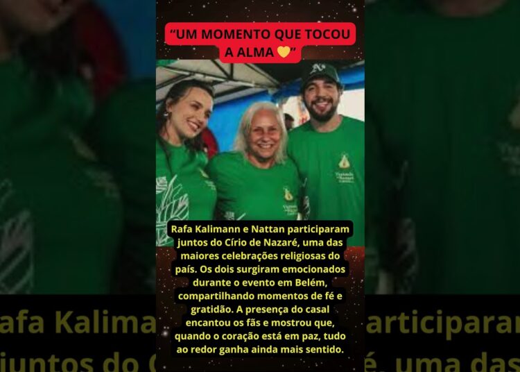 Rafa Kalimann e Nattan emocionam ao participar do Círio de Nazaré 🙏