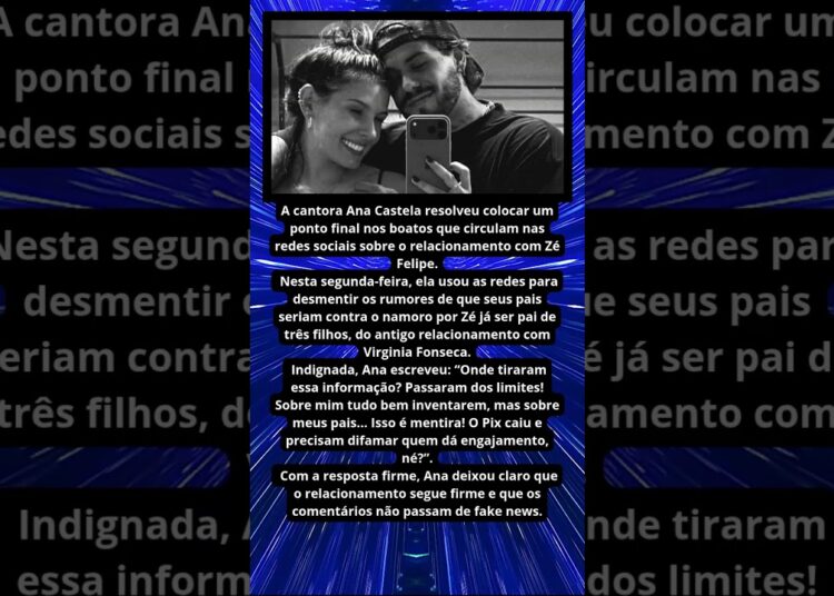 ANA CASTELA REBATE BOATOS SOBRE OS PAIS E ZÉ FELIPE