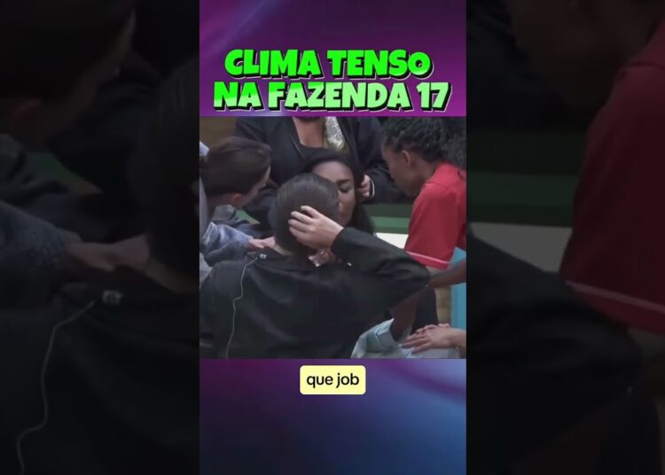 CLIMA TENSO NA FAZENDA 17 #Fofoca #Famosos #AFazenda #Celebridades #RealityShow