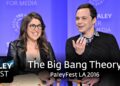 The Big Bang Theory at PaleyFest LA 2016: Full Conversation
