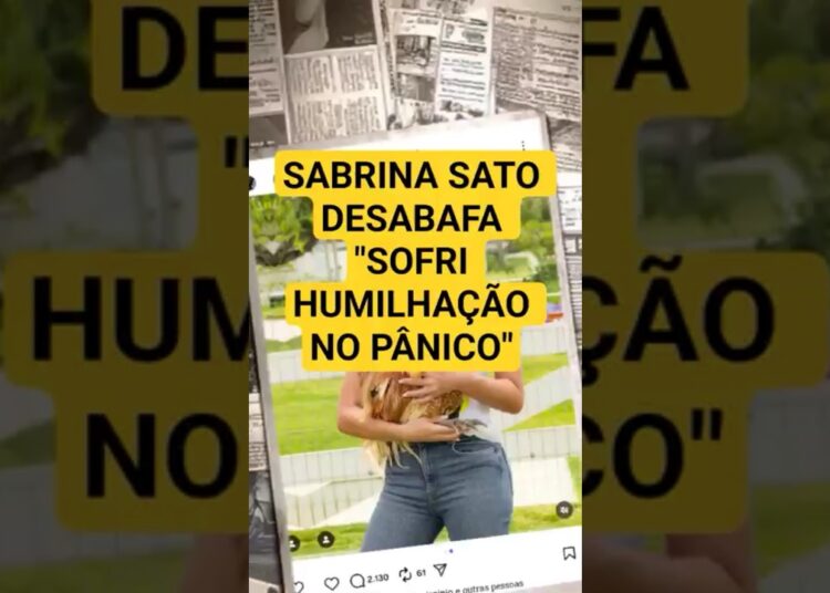 SABRINA SATO E NICOLE DESABAFA “SOFRI HUMILHAÇÃO NO PÂNICO” #artista #celebridades #fofocas