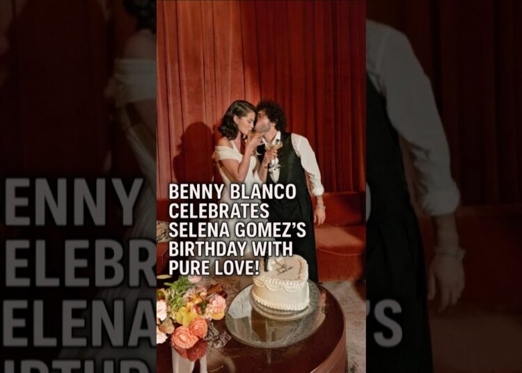 Benny Blanco Celebrates Selena Gomez’s Birthday with Pure Love!
