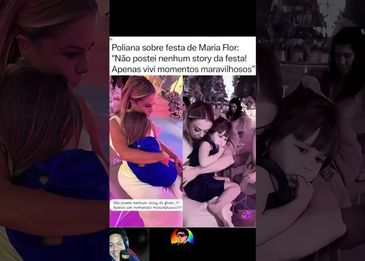❤️ Poliana fala sobre a festa de Maria Flor 🏵 “Apenas vivi momentos maravilhosos!”#shorts #mariaflor