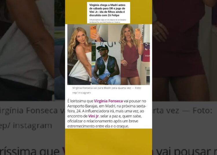 Virgínia Fonseca vai até Madri sexta-feira encontrar com Vini Jr #fofocas #virginiafonseca #vinijr