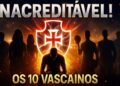 OS 10 VASCAÍNOS MAIS FAMOSOS DO BRASIL! (O #3 VAI TE CHOCAR!)