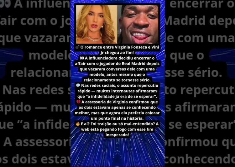 VIRGINIA TERMINA COM VINI JR APÓS TRAIÇÃO 💔🔥