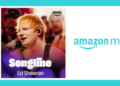 IMAGE-Amazon-Music-drops-new-Songline-episode-featuring-Ed-Sheerans-album-'Play-MEDIABRIEF.png
