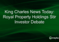King Charles News hoje: Royal Property Holdings Stir Investor Debate