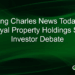 King Charles News hoje: Royal Property Holdings Stir Investor Debate