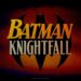Notícias de última hora – Warner Bros. Animation, DC e Warner Bros. Home Entertainment anunciam “Batman: Knightfall”