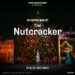 O Royal Ballet retorna aos cinemas dos EUA da Fathom Entertainment com produções de THE NUTCRACKER, ROMEO AND JULIET, GISELLE