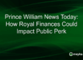 Prince William News Today: Como as finanças reais podem impactar os benefícios públicos