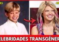 7 Celebridades Transgênero Que Você Não Conhecia | Antes e Depois 2025